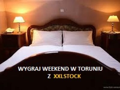 WYGRAJ WEEKEND W TORUNIU!